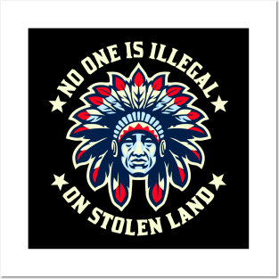 No One Is Illegal On Stolen Land Indigenous Immigrant Posters and Art